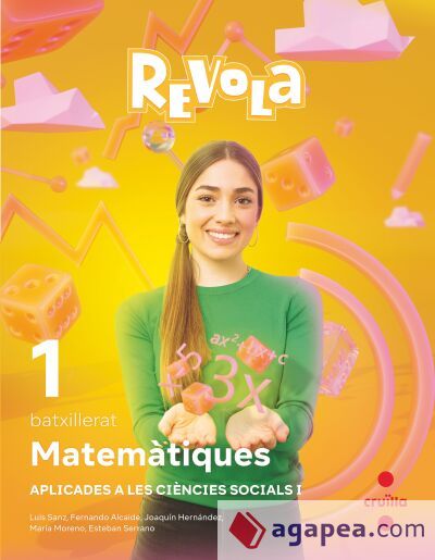 Matemàtiques aplicades a les ciències socials I. 1 Batxillerat. Revola Matemàtiques aplicades a les ciències socials I. 1 Batxillerat. Revola