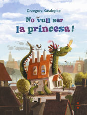 Portada de No vull ser la princesa!