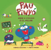 Portada de Pau Pinyó 7: Anar a l'escola és el millor!