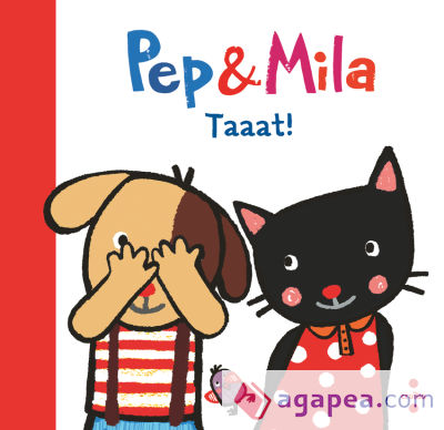 Pep & Mila. Taaat!