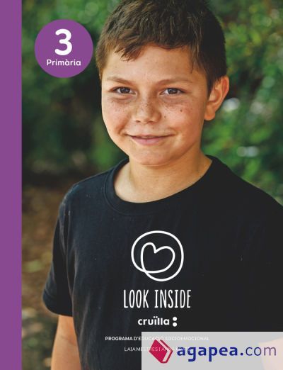 Programa d'educació emocional. 3 Primària. Look Inside. Cruilla Programa d'educació emocional. 3 Primària. Look Inside. Cruilla