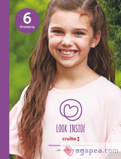 Programa d'educació emocional. 6 Primària. Look Inside. Cruilla Programa d'educació emocional. 6 Primària. Look Inside. Cruilla
