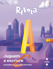 Portada de Quadern de lectoescritura. Juguem a escriture. 1 Primària. Revola