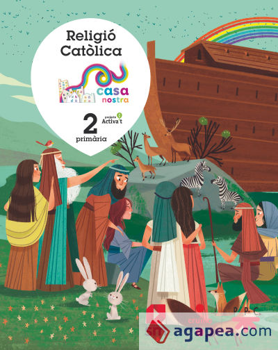 Religió Catòlica. 2 Primària. Casa nostra