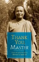 Portada de Thank You, Master: Direct Disciples Remember Paramhansa Yogananda