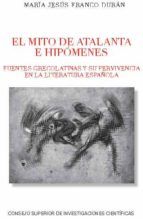 Portada de El mito de Atalanta e Hipómenes. Fuentes grecolatinas y su supervivencia en la literatura española (Ebook)