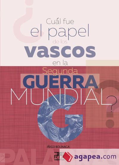 CUAL FUE EL PAPEL DE LOS VASCOS EN LA 2ª GUERRA MUNDIAL