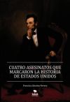 CUATRO ASESINATOS QUE MARCARON LA HISTORIA DE ESTADOS UNIDOS