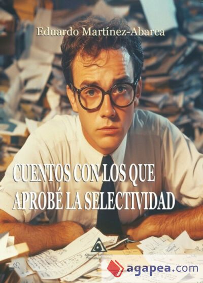 CUENTOS CON LOS QUE APROB&Eacute; LA SELECTIVIDAD