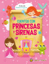 CUENTOS CON PRINCESAS Y SIRENAS (SUE¥OS MAGICOS)