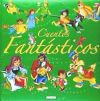 CUENTOS FANTASTICOS-VERDE- CLASICOS DE SIEMPRE