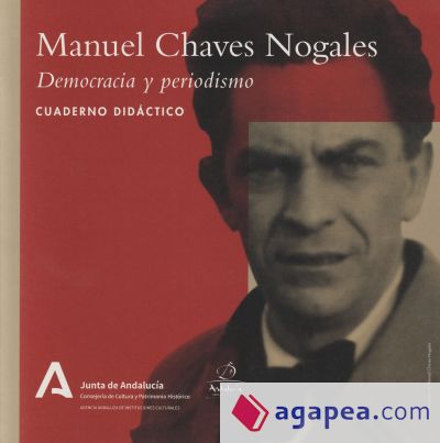 MANUEL CHAVES NOGALES - DEMOCRACIA Y PERIODISMO - CUADERNO DIDACTICO