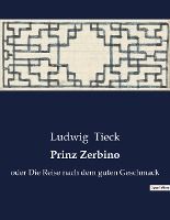 Portada de Prinz Zerbino: oder Die Reise nach dem guten Geschmack