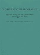 Portada de Old Hieratic Palaeography I: Builder's Inscriptions and Mason's Marks from Saqqara and Abusir