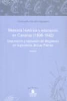 Portada de MEMORIA HISTORICA Y EDUCACION EN CANARIAS (1936-1942) . Y REPRESION DEL MAGISTERIO EN LA PROVINCIA DE LAS PALMAS