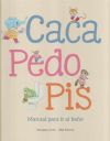 Caca, pedo, pis. Manual para ir al baño