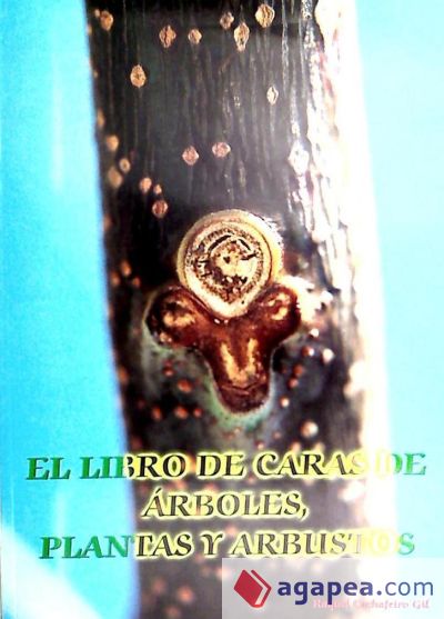 EL LIBRO DE CARAS DE ARBOLES, PLANTAS Y ARBUSTOS - RAQUEL CACHAFEIRO GIL -  9788460707592