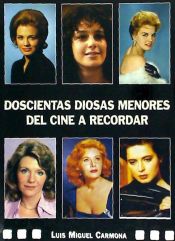 Portada de DOSCIENTAS DIOSAS MENORES DEL CINE A RECORDAR