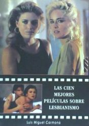 Portada de Las 100 mejores pel&iacute;culas sobre el lesbianismo
