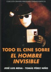 Portada de TODO EL CINE SOBRE EL HOMBRE INVISIBLE