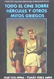 Portada de Todo el cine sobre sobre Hércules y otros mitos griegos