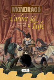 Portada de Mondragó. Llibre 6: L'arbre del Tule