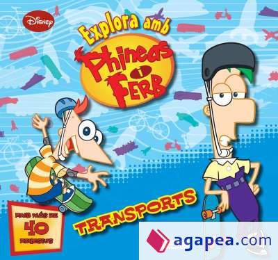 Phineas i Ferb. Explora amb Phineas i Ferb. Transports