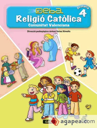 Religió Católica 4º Primària. Projecte Deba. Comunitat Valenciana