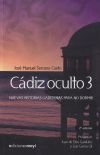 Cádiz oculto 3. Nuevas historias gaditanas para no dormir