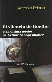 Portada de El silencio de Goethe o La última noche de Arthur Schopenhauer