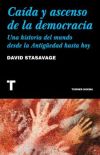 Caída y ascenso de la democracia: Una historia del mundo desde la Antigüedad hasta hoy