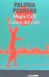 Caídos del cielo ; Magia Café