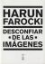 Portada de Desconfiar de las imágenes, de Harun Farocki