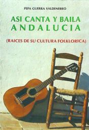 Portada de Andalucía, raices de su cultura folklorica