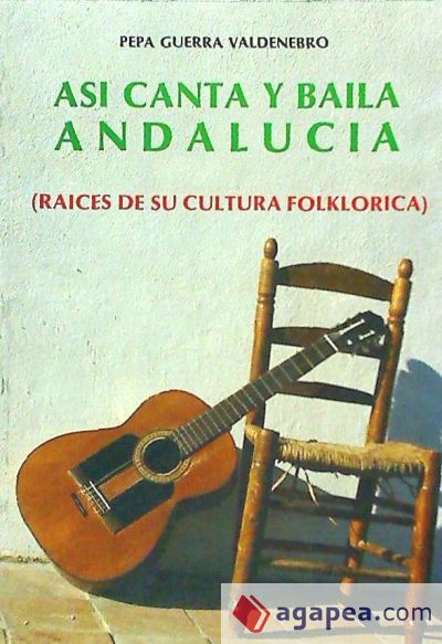 Andalucía, raices de su cultura folklorica