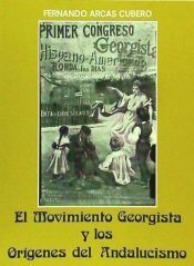 Portada de El movimiento georgista y los or&iacute;genes del andalucismo