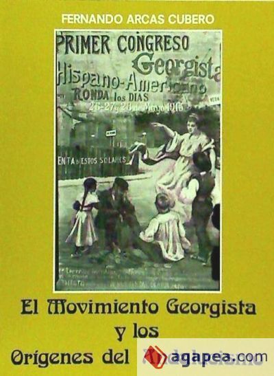 El movimiento georgista y los or&iacute;genes del andalucismo