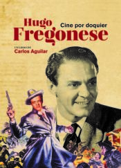 Portada de Hugo Fregonese, cine por doquier