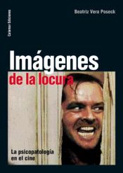 Portada de Im&aacute;genes de la locura. La psicopatolog&iacute;a en el cine