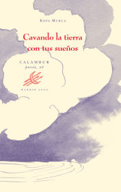 Portada de Cavando la tierra con tus sueños