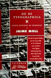 Portada de De re typographica. Nueve estudios en homenaje a Jaime Moll