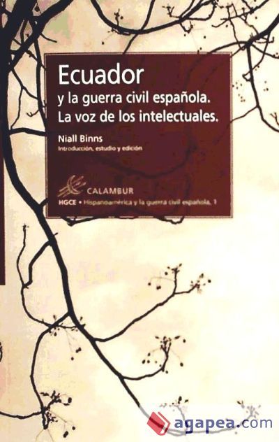 Ecuador y la guerra civil espa&ntilde;ola. La voz de los intelectuales