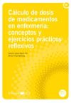 Cálculo de dosis de medicamentos en enfermería: conceptos y ejercicios prácticos reflexivos