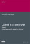 Cálculo de estructuras II. Sistemas de piezas prismáticas