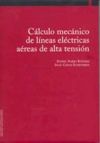 Cálculo mecánico de líneas eléctricas aéreas de alta tensión