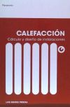 Calefacción cálculo y diseño de instalaciones