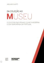 Portada de DA COLEÇÃO AO MUSEU O COLECIONISMO PRIVADO DE ARTE