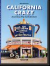 California Crazy. American Pop Architecture. 45th Ed.