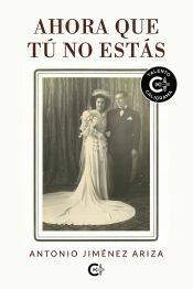 Portada de Ahora que t&uacute; no est&aacute;s