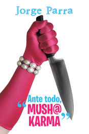 Portada de Ante todo, #mush@ karma#